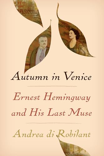 cover image Autumn in Venice: Ernest Hemingway and His Last Muse