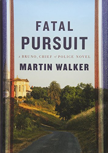 cover image Fatal Pursuit: A Bruno, Chief of Police Novel