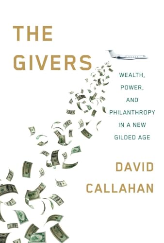 cover image The Givers: Money, Power, and Philanthropy in a New Gilded Age
