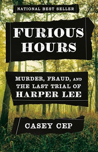 cover image Furious Hours: Murder, Fraud, and the Last Trial of Harper Lee