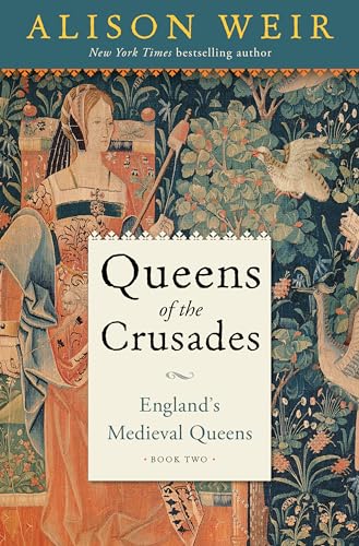 cover image Queens of the Crusades: England’s Medieval Queens