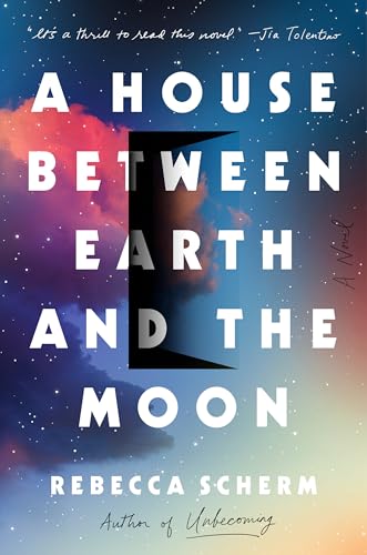 cover image A House Between Earth and the Moon