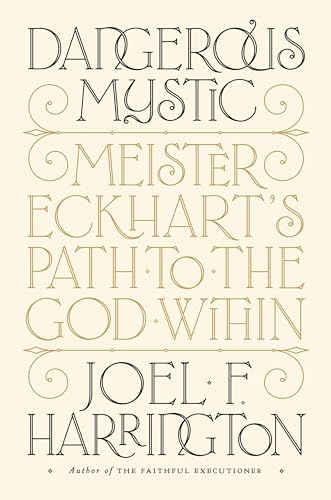 cover image Dangerous Mystic: Meister Eckhart’s Path to the God Within