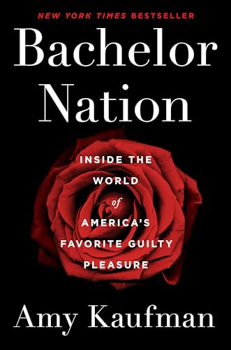 cover image Bachelor Nation: Inside the World of America’s Favorite Guilty Pleasure