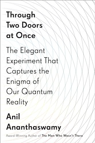 cover image Through Two Doors at Once: The Elegant Experiment That Captures the Enigma of Our Quantum Reality 