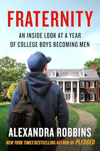 cover image Fraternity: An Inside Look at a Year of College Boys Becoming Men