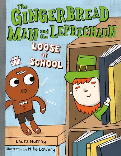 cover image The Gingerbread Man and the Leprechaun: Loose at the School