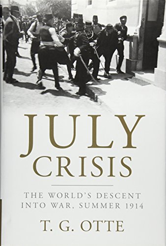 cover image July Crisis: The World’s Descent into War, Summer 1914