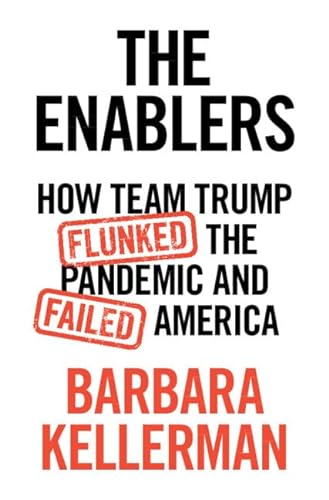 cover image The Enablers: How Team Trump Flunked the Pandemic and Failed America
