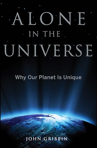 cover image Alone in the Universe: 
Why Our Planet Is Unique