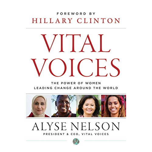 cover image Vital Voices: 
The Power of Women Leading Change Around the World