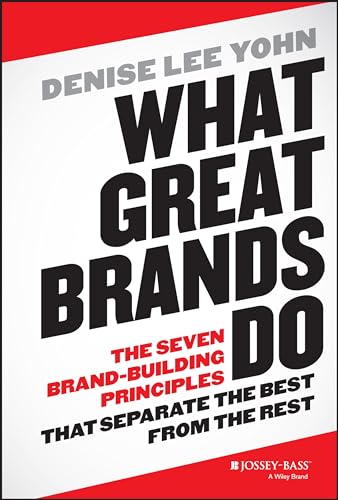 cover image What Great Brands Do: The Seven Brand Building Principles That Separate the Best from the Rest