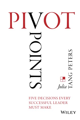 cover image Pivot Points: Five Decisions Every Successful Leader Must Make