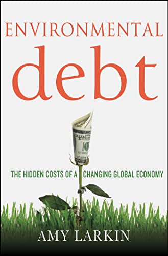 cover image Environmental Debt: The Hidden Costs of a Changing Global Economy