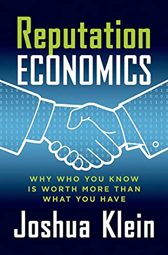 cover image Reputation Economics: Why Who You Know Is Worth More Than What You Have