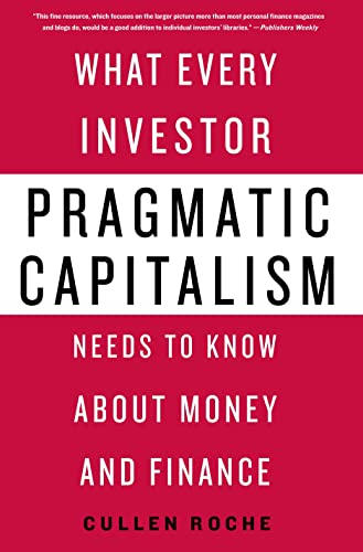 cover image Pragmatic Capitalism: What Every Investor Needs to Know about Money and Finance