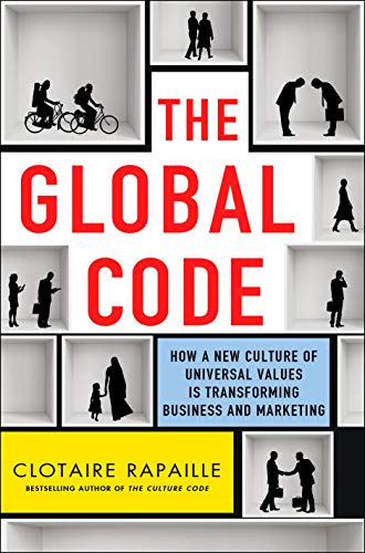 cover image The Global Code: How a New Culture of Universal Values Is Reshaping Business and Marketing
