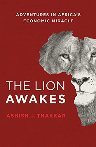 cover image The Lion Awakes: Adventures in Africa's Economic Miracle