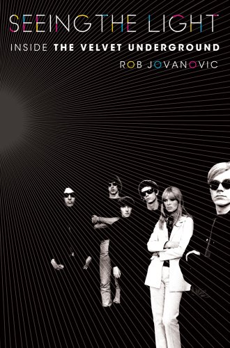 cover image Seeing the Light: 
Inside the Velvet Underground