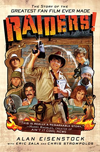 cover image Raiders! The Story of the Greatest Fan Film Ever Made