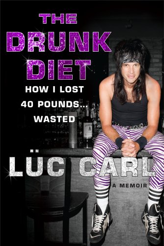 cover image The Drunk Diet: 
How I Lost 40 Pounds... Wasted
