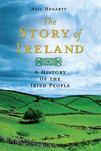 cover image The Story of Ireland: 
A History of the Irish People