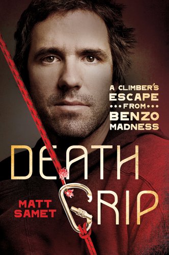 cover image Death Grip: A Climber’s Escape from Benzo Madness