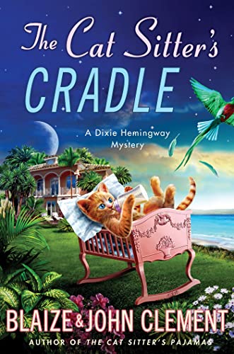 cover image The Cat Sitter’s Cradle: A Dixie Hemingway Mystery