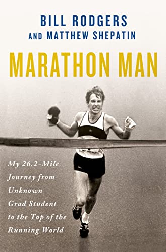 cover image Marathon Man: My 26.2-Mile Journey from Unknown Grad Student to the Top of the Running World