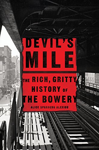 cover image Devil’s Mile: The Rich, Gritty History of the Bowery