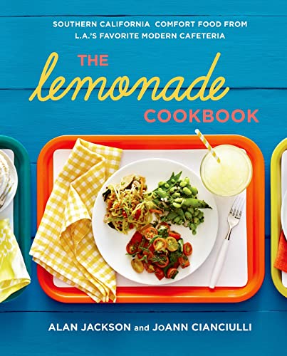 cover image The Lemonade Cookbook: Southern California Comfort Food from L.A.'s Favorite Modern Cafeteria