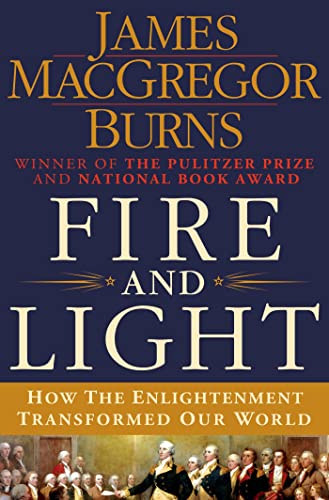 cover image Fire and Light: 
How the Enlightenment Transformed Our World
