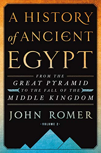 cover image A History of Ancient Egypt, Vol. 2: From the Great Pyramid to the Fall of the Middle Kingdom