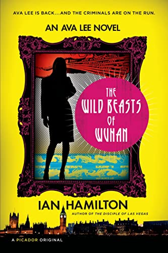 cover image The Wilds Beasts of Wuhan: An Ava Lee Novel