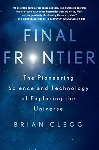 cover image Final Frontier: The Pioneering Science and Technology of Exploring the Universe