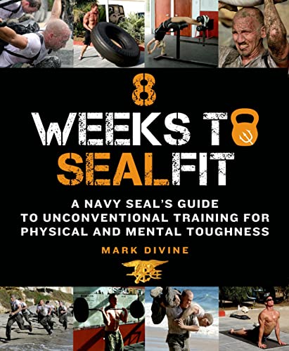 cover image 8 Weeks to SEALFIT: A Navy SEAL’s Guide to Unconventional Training for Physical and Mental Toughness