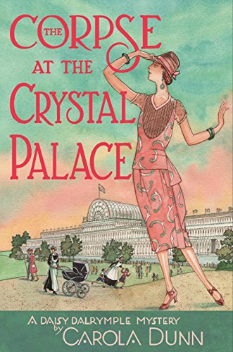 cover image The Corpse at the Crystal Palace: A Daisy Dalrymple Mystery
