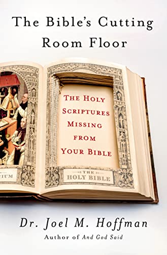 cover image The Bible’s Cutting Room Floor: The Holy Scriptures Missing from Your Bible