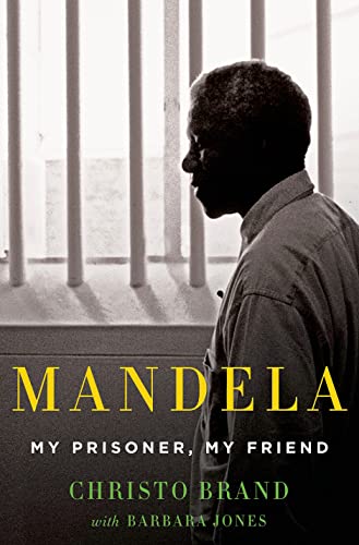 cover image Mandela: My Prisoner, My Friend
