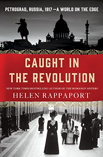 cover image Caught in the Revolution: Petrograd, Russia, 1917— A World on the Edge