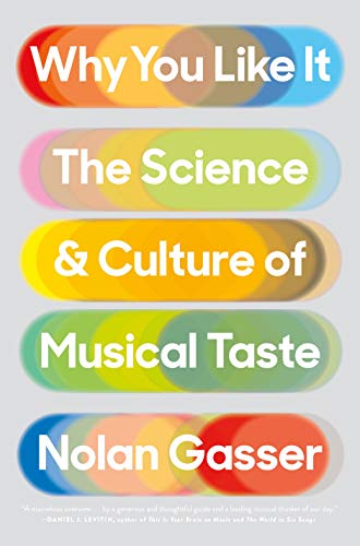 cover image Why You Like It: The Science and Culture of Musical Taste