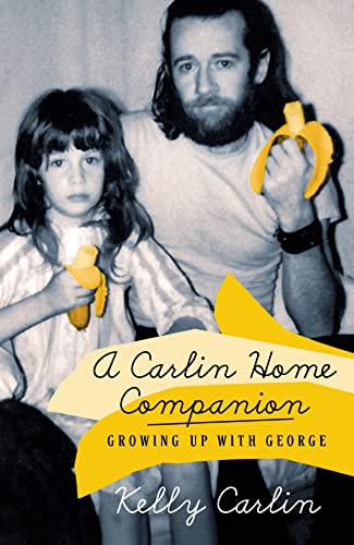 cover image A Carlin Home Companion: Growing Up with George