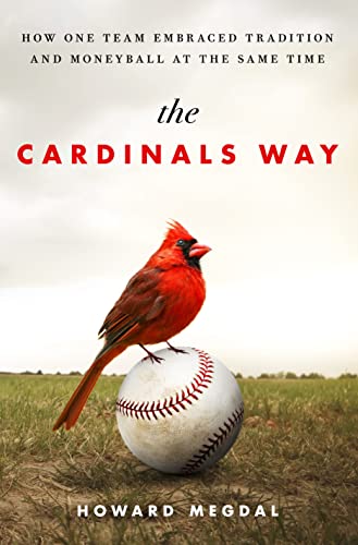 cover image The Cardinals Way: How One Team Embraced Tradition and Moneyball at the Same Time