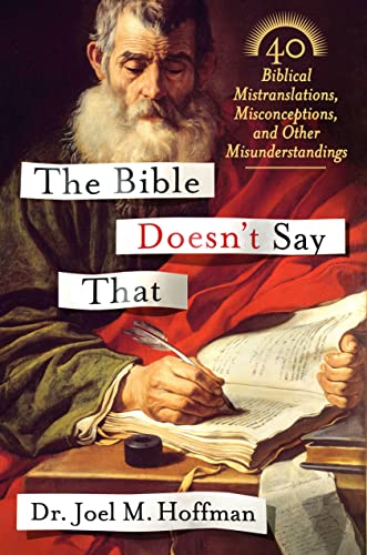 cover image The Bible Doesn't Say That: 40 Biblical Mistranslations, Misconceptions, and Other Misunderstandings