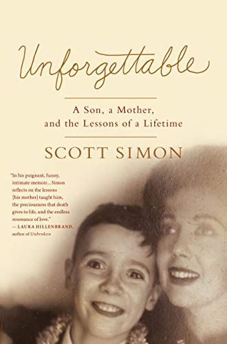 cover image Unforgettable: A Son, a Mother and the Lessons of a Lifetime