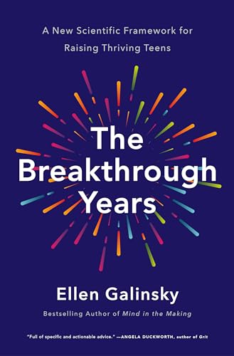 cover image The Breakthrough Years: A New Scientific Framework for Raising Thriving Teens