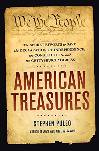 cover image American Treasures: The Secret Efforts to Save the Declaration of Independence, the Constitution, and the Gettysburg Address