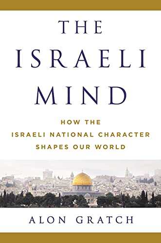 cover image The Israeli Mind: How the Israeli National Character Shapes Our World