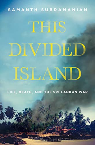 cover image This Divided Island: Life, Death, and the Sri Lankan War