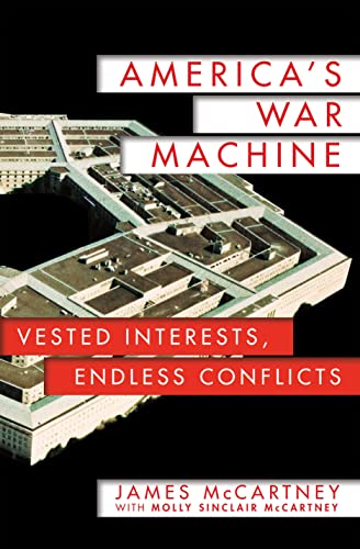 cover image America’s War Machine: Vested Interests, Endless Conflicts